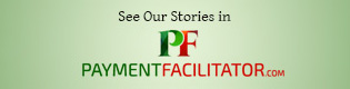 See Our Stories in PaymentFacilitator.com